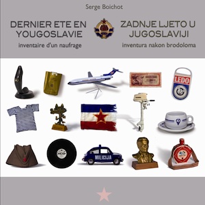 Dernier été en Yougoslavie / Zadnje ljeto u Jugoslaviji 